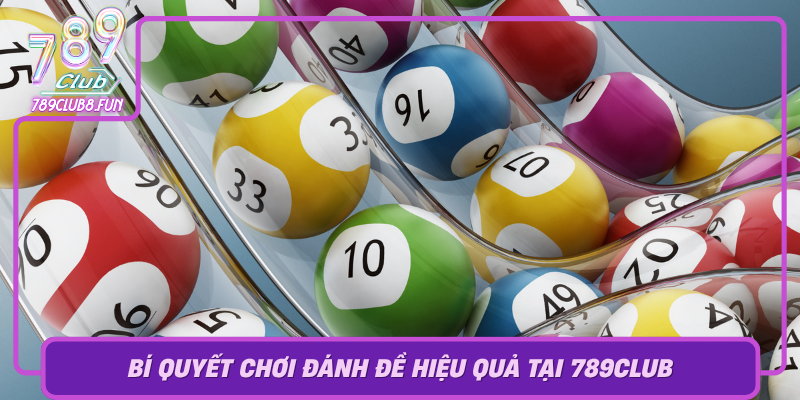 Bi Quyet Choi Danh De Hieu Qua Tai 789Club