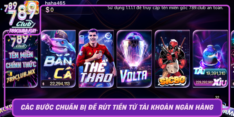 Cac Buoc Chuan Bi De Rut Tien Tu Tai Khoan Ngan Hang Tai 789Club0