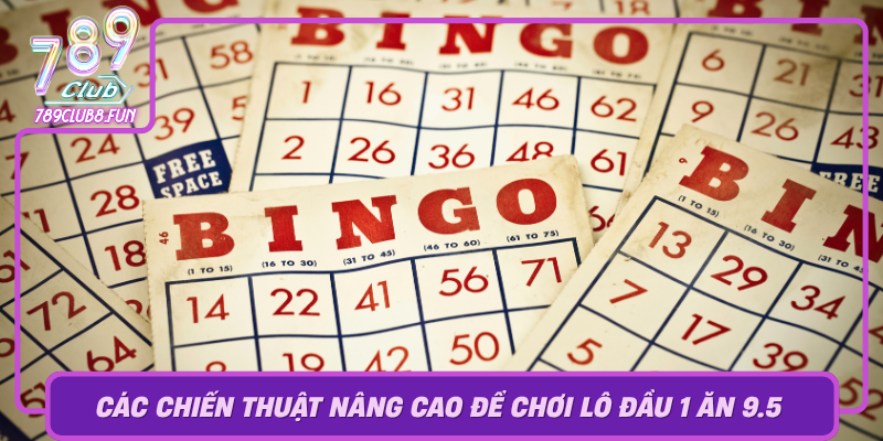 Cac Chien Thuat Nang Cao De Choi Lo Dau 1 An 9 5 Hieu Qua