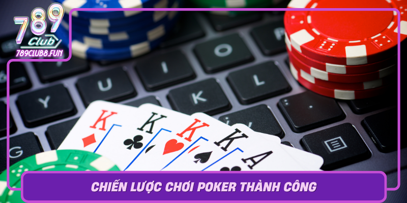 Chien Luoc Choi Poker Thanh Cong Meo Giup Nang Ty Le Thang