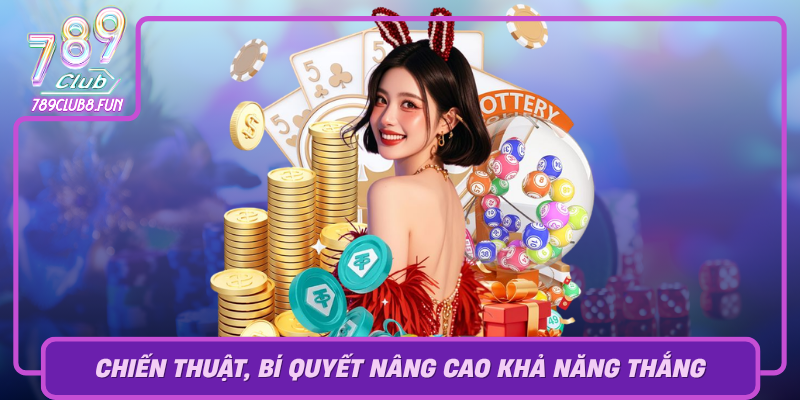 Chien Thuat Bi Quyet Nang Cao Kha Nang Thang Trong Game Tai Xiu Tai 789Club