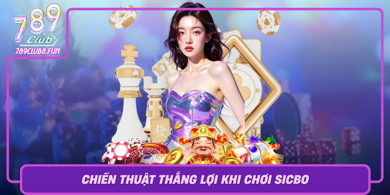 Chien Thuat Thang Loi Khi Choi Sicbo Bi Quyet Toi Uu Hoa Co Hoi Chien Thang