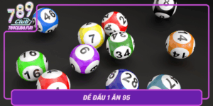 De Dau 1 An 95 Trai Nghiem Tro Choi Hap Dan Tai 789Club