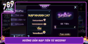 Huong Dan Nap Tien Tu Nicepay Cho 789Club Khong Loi