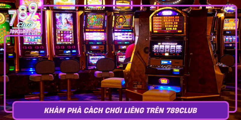 Kham Pha Cach Choi Lieng Tren 789Club Nen Tang Dinh Cao Cho Nguoi Moi Lan Cao Thu