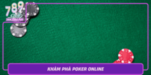 Kham Pha Poker Online San Choi Hap Dan Cho Nguoi Yeu Game