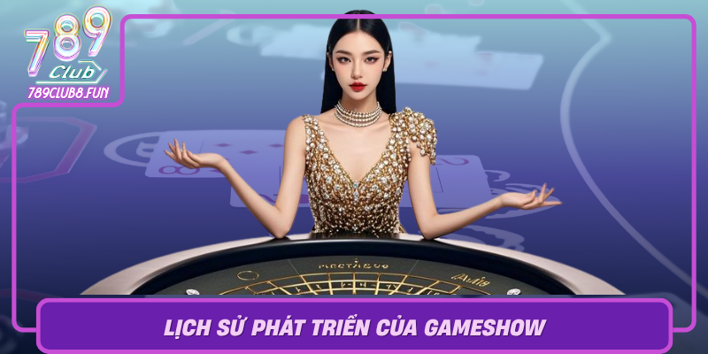 Lich Su Phat Trien Cua Gameshow Hanh Trinh Qua Cac Thoi Ky