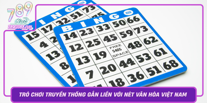 Lo De Tro Choi Truyen Thong Gan Lien Voi Net Van Hoa Viet Nam