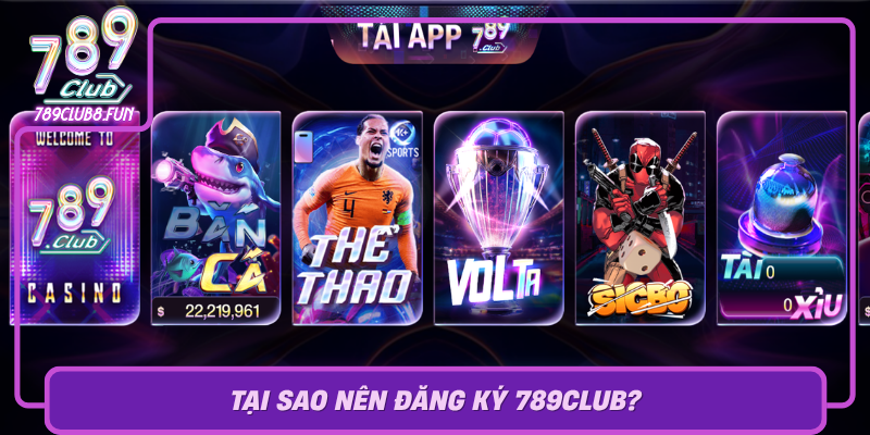 Tai Sao Nen Dang Ky 789Club Loi Ich Noi Bat Khong The Bo Lo0