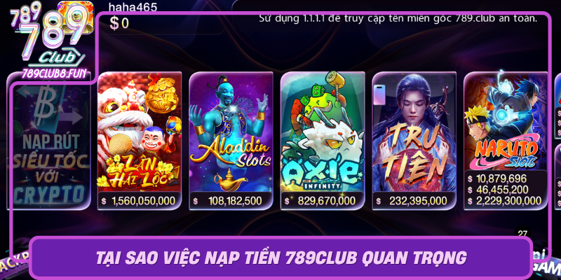 Tai Sao Viec Nap Tien 789Club Quan Trong Doi Voi Nguoi Choi0