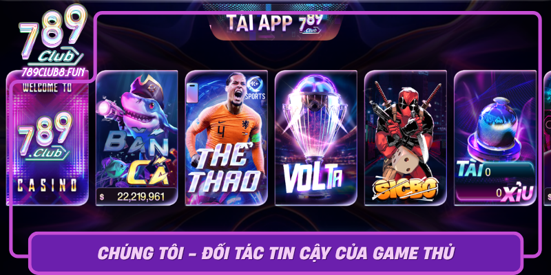 Chung Toi Doi Tac Tin Cay Cua Game Thu0